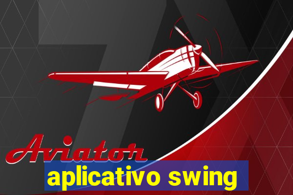 aplicativo swing